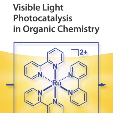 Visible Light Photocatalysis in Organic Chemistry