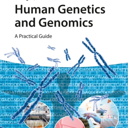 Human Genetics and Genomics: A Practical Guide