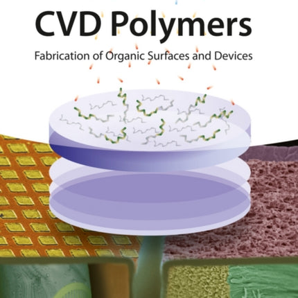 CVD Polymers: Fabrication of Organic Surfaces and Devices