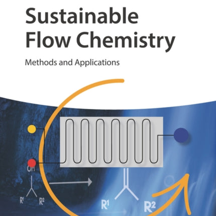 Sustainable Flow Chemistry: Methods and Applications