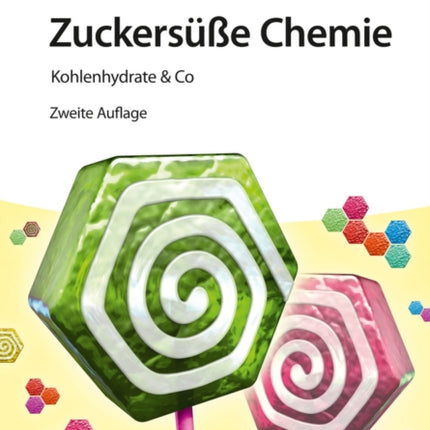 Zuckersüße Chemie: Kohlenhydrate & Co