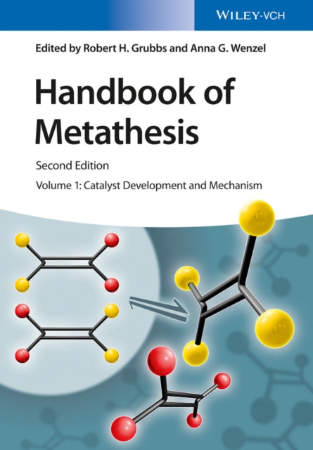 Handbook of Metathesis  Catalyst Development and Mechanism 2e