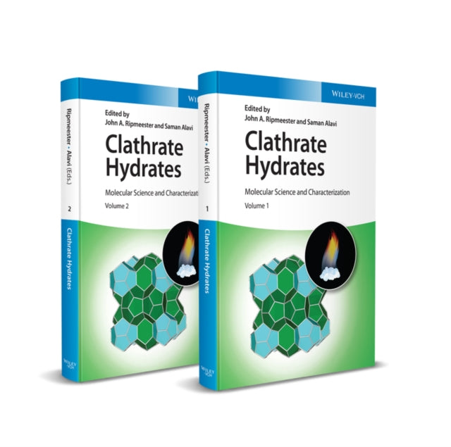 Clathrate Hydrates, 2 Volumes: Molecular Science and Characterization