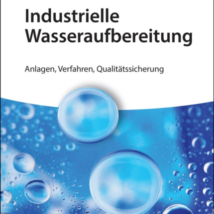 Industrielle Wasseraufbereitung: Anlagen,