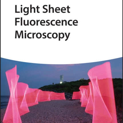 Light Sheet Fluorescence Microscopy