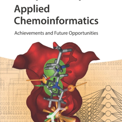 Applied Chemoinformatics: Achievements and Future