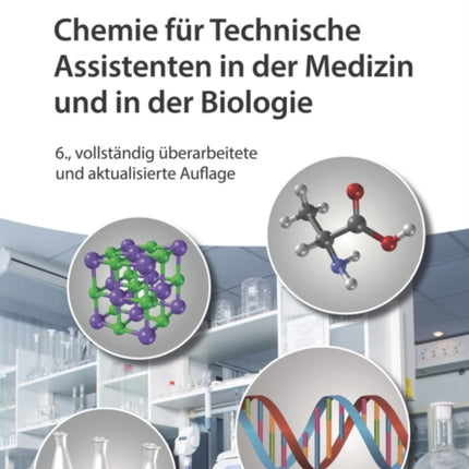 Chemie für Technische Assistenten in der Medizin