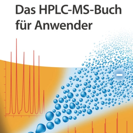 Das HPLC-MS-Buch für Anwender