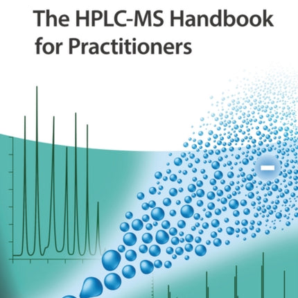 The HPLC-MS Handbook for Practitioners
