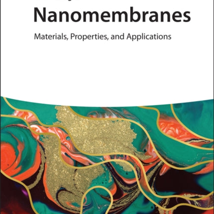 Nanomembranes: Materials, Properties, and Applications