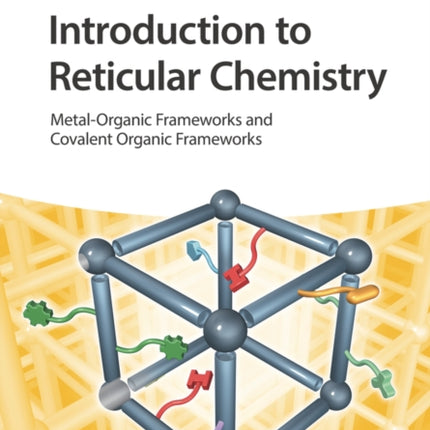 Introduction to Reticular Chemistry: