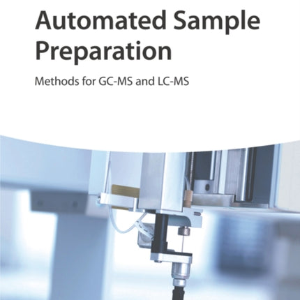 Automated Sample Preparation: Methods for GC-MS and LC-MS