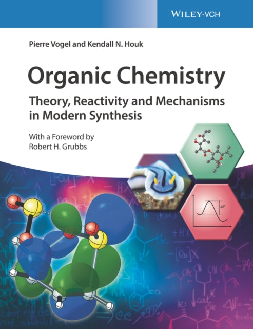 Organic Chemistry: Theory, Reactivity and Mechanisms in Modern Synthesis