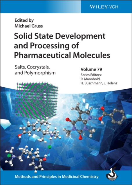 Solid State Development and Processing of Pharmaceutical Molecules: Salts, Cocrystals, and Polymorphism