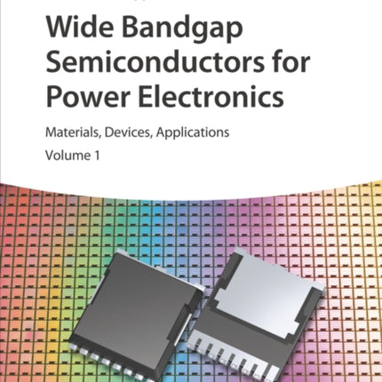 Wide Bandgap Semiconductors for Power Electronics: Materials, Devices, Applications