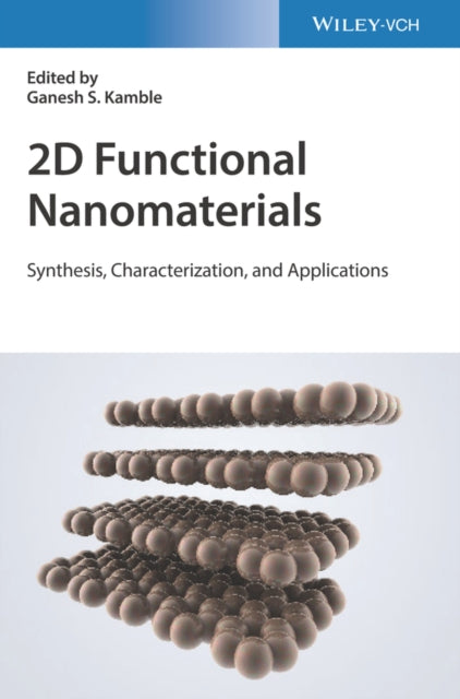 2D Functional Nanomaterials: Synthesis, Characterization, and Applications