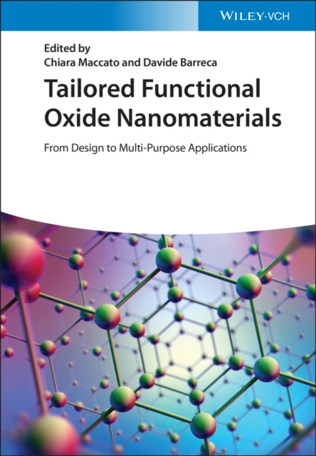 Tailored Functional Oxide Nanomaterials: From Design to Multi-Purpose Applications