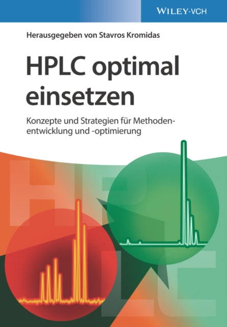 HPLC optimal einsetzen: Konzepte und Strategien für Methodenentwicklung und -optimierung