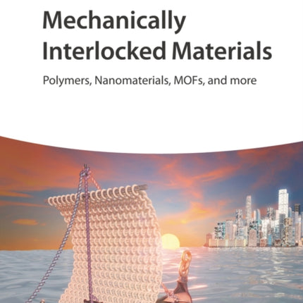 Mechanically Interlocked Materials  Polymers Nanomaterials MOFs and more