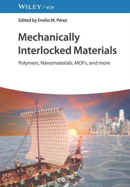 Mechanically Interlocked Materials  Polymers Nanomaterials MOFs and more