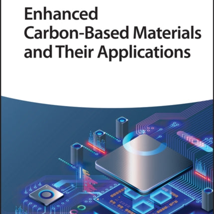 Enhanced Carbon-Based Materials and Their Applications