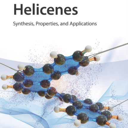 Helicenes: Synthesis, Properties, and Applications