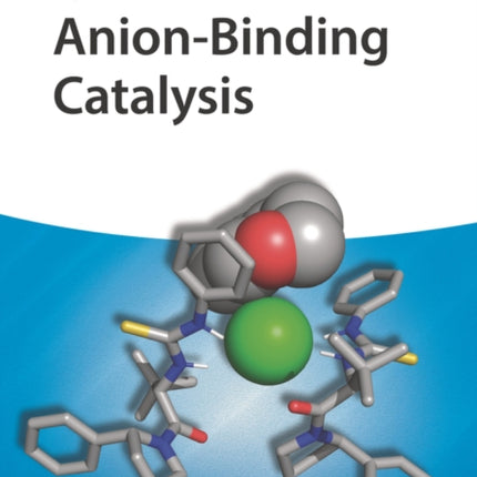 Anion-Binding Catalysis