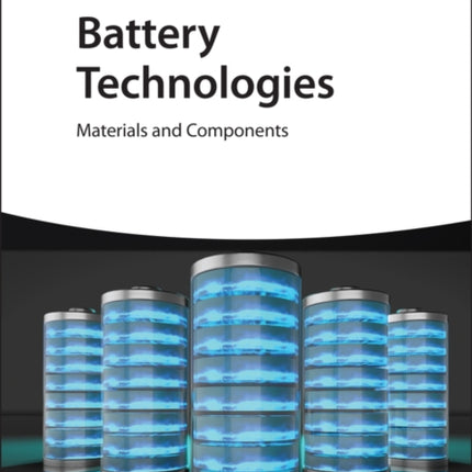 Battery Technologies: Materials and Components