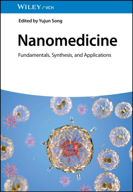 Nanomedicine  Fundamentals Synthesis and