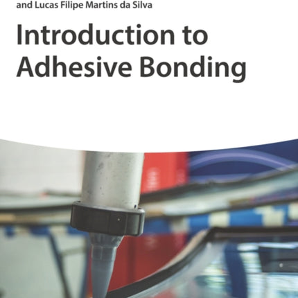 Introduction to Adhesive Bonding