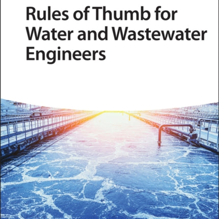 Rules of Thumb for Water and Wastewater Engineers