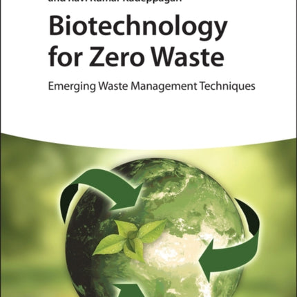 Biotechnology for Zero Waste: Emerging Waste Management Techniques