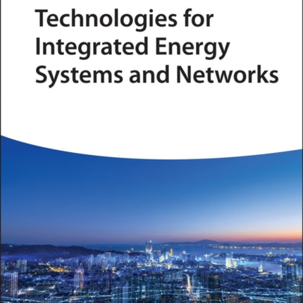 Technologies for Integrated Energy Systems and