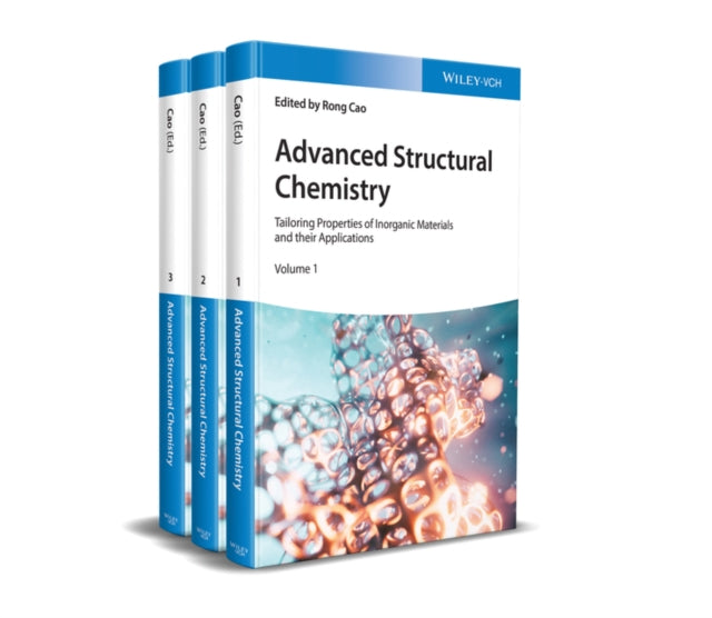 Advanced Structural Chemistry: Tailoring Properties of Inorganic Materials and their Applications, 3 Volumes