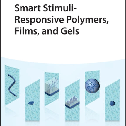 Smart Stimuli-Responsive Polymers, Films, and Gels