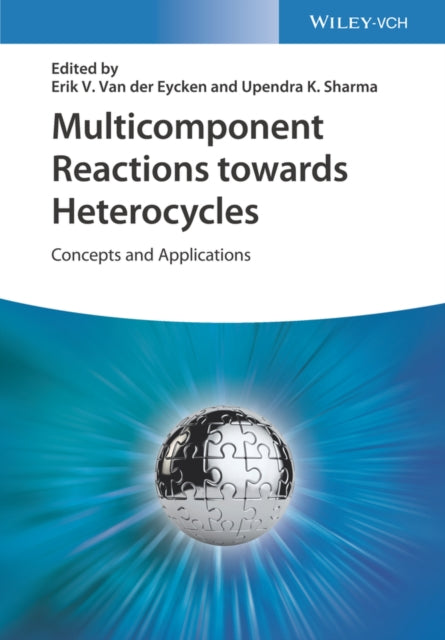 Multicomponent Reactions towards Heterocycles: Concepts and Applications