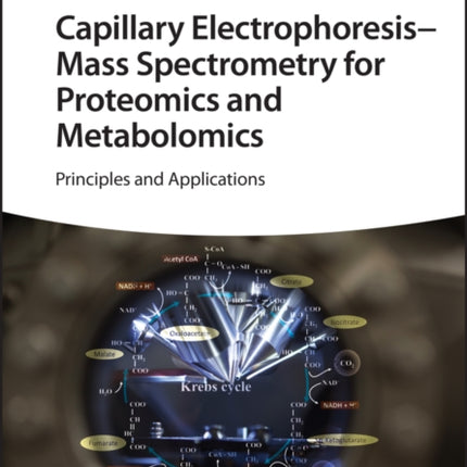 Capillary Electrophoresis - Mass Spectrometry for Proteomics and Metabolomics: Principles and Applications