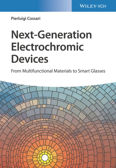 Next–Generation Electrochromic Devices – From