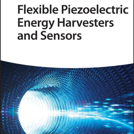 Flexible Piezoelectric Energy Harvesters and Sensors