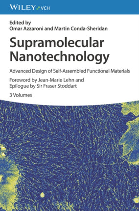 Supramolecular Nanotechnology: Advanced Design of Self-Assembled Functional Materials, 3 Volumes