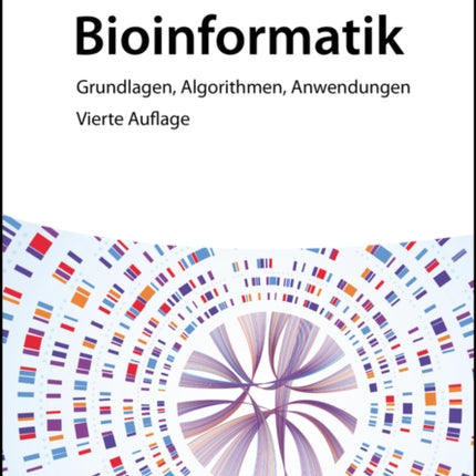 Bioinformatik: Grundlagen, Algorithmen, Anwendungen