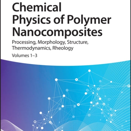 Chemical Physics of Polymer Nanocomposites