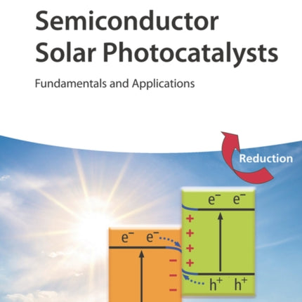 Semiconductor Solar Photocatalysts: Fundamentals and Applications