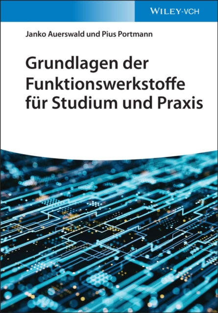 Grundlagen der Funktionswerkstoffe für Studium und Praxis