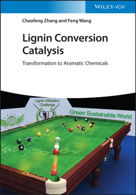 Lignin Conversion Catalysis: Transformation to Aromatic Chemicals