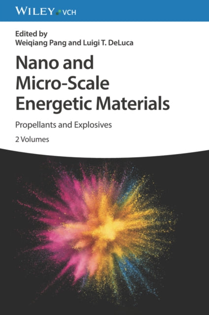 Nano and Micro-Scale Energetic Materials, 2 Volumes: Propellants and Explosives