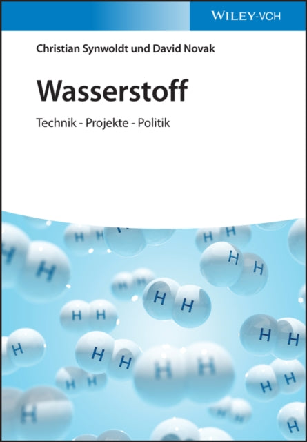 Wasserstoff: Technik - Projekte - Politik