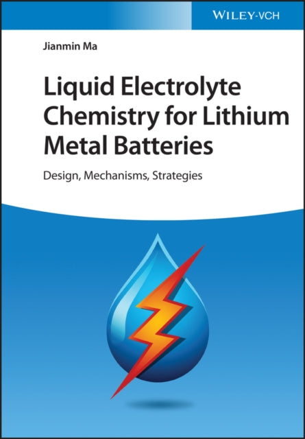 Liquid Electrolyte Chemistry for Lithium Metal Batteries: Design, Mechanisms, Strategies