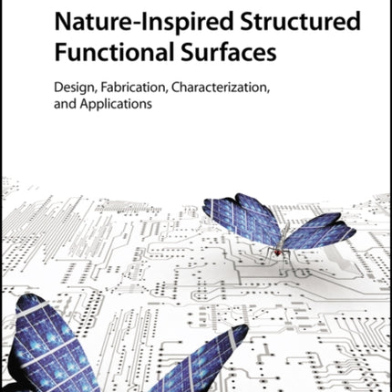 Nature-Inspired Structured Functional Surfaces: Design, Fabrication, Characterization, and Applications