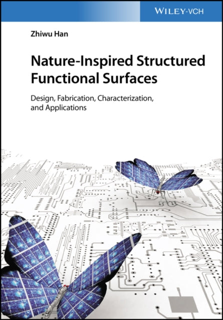 Nature-Inspired Structured Functional Surfaces: Design, Fabrication, Characterization, and Applications